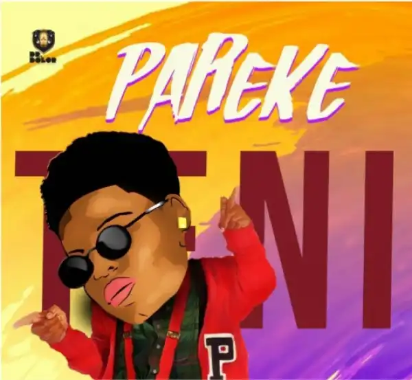Teni - Pareke (Prod. Shizzi)